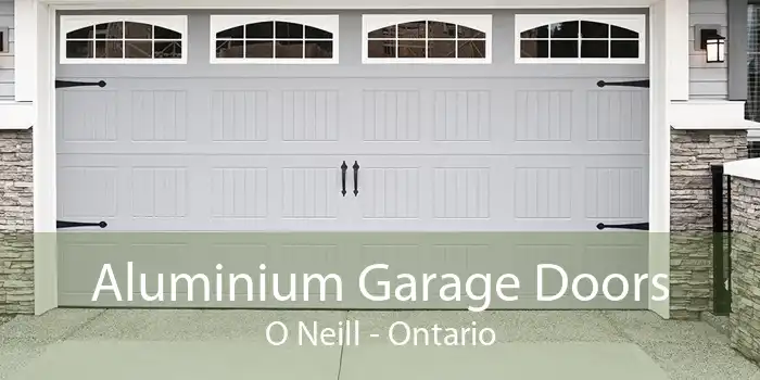 Aluminium Garage Doors O Neill - Ontario