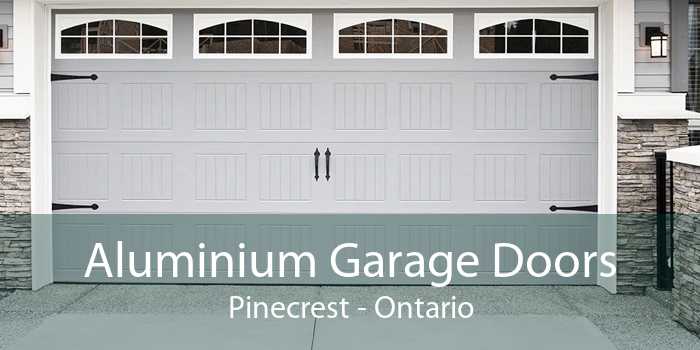 Aluminium Garage Doors Pinecrest - Ontario
