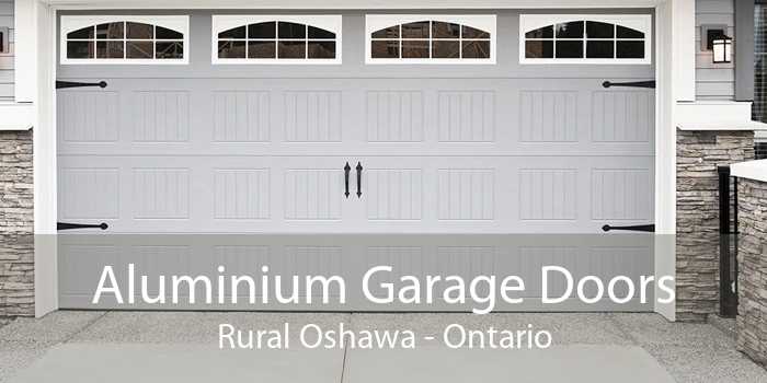 Aluminium Garage Doors Rural Oshawa - Ontario