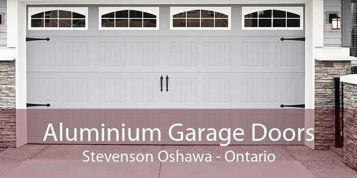 Aluminium Garage Doors Stevenson Oshawa - Ontario