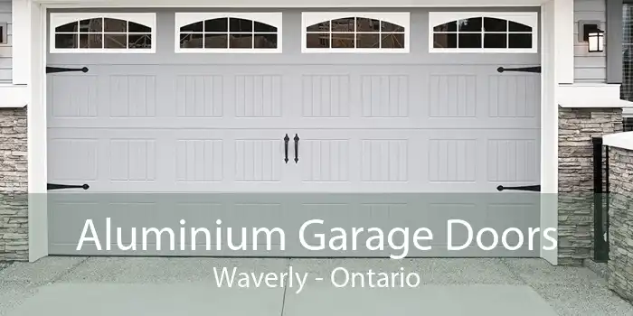 Aluminium Garage Doors Waverly - Ontario