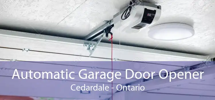 Automatic Garage Door Opener Cedardale - Ontario