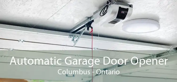 Automatic Garage Door Opener Columbus - Ontario