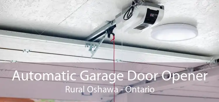 Automatic Garage Door Opener Rural Oshawa - Ontario