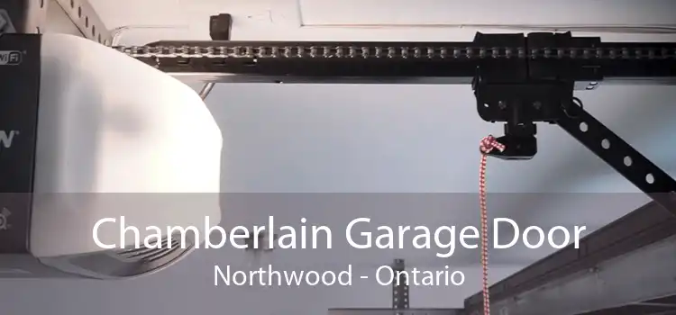 Chamberlain Garage Door Northwood - Ontario
