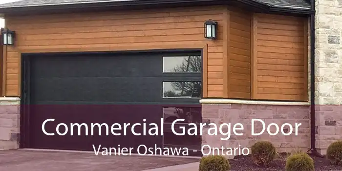 Commercial Garage Door Vanier Oshawa - Ontario