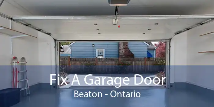 Fix A Garage Door Beaton - Ontario