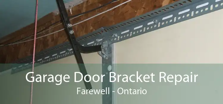 Garage Door Bracket Repair Farewell - Ontario