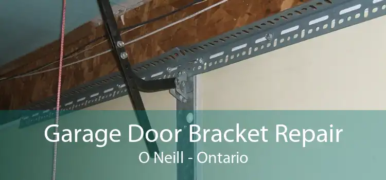 Garage Door Bracket Repair O Neill - Ontario