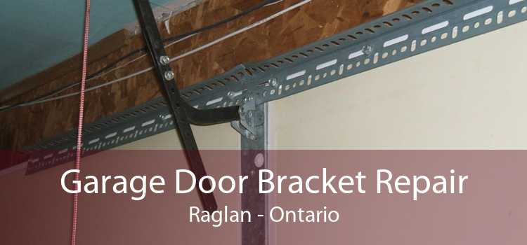 Garage Door Bracket Repair Raglan - Ontario