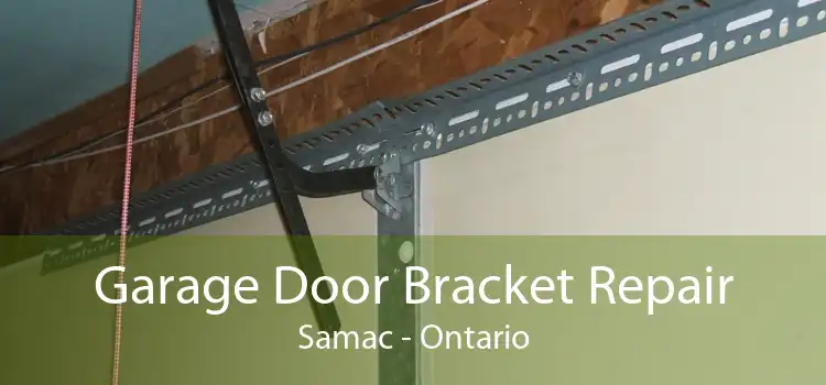 Garage Door Bracket Repair Samac - Ontario