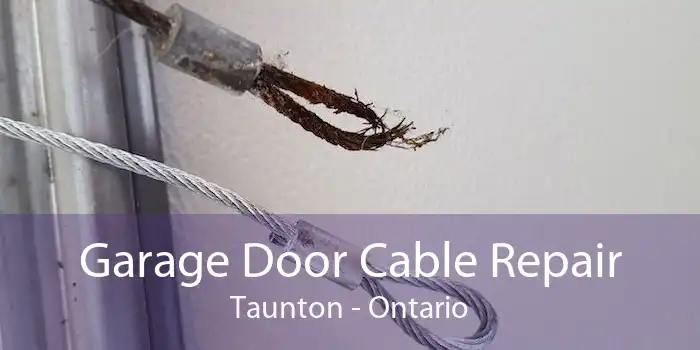 Garage Door Cable Repair Taunton - Ontario