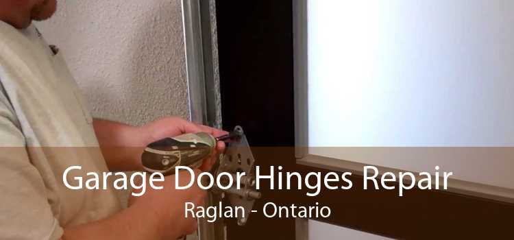 Garage Door Hinges Repair Raglan - Ontario