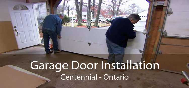 Garage Door Installation Centennial - Ontario
