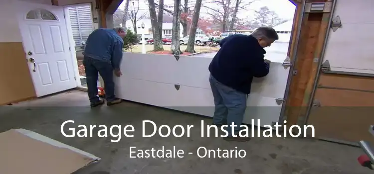 Garage Door Installation Eastdale - Ontario