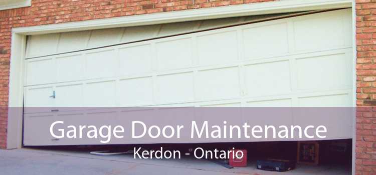 Garage Door Maintenance Kerdon - Ontario