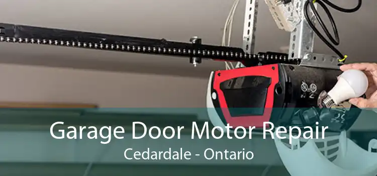 Garage Door Motor Repair Cedardale - Ontario