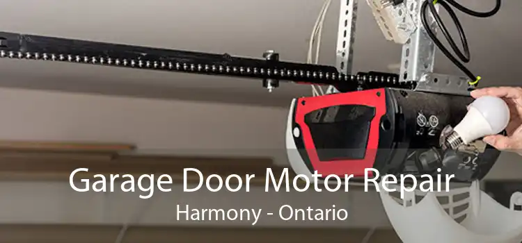 Garage Door Motor Repair Harmony - Ontario