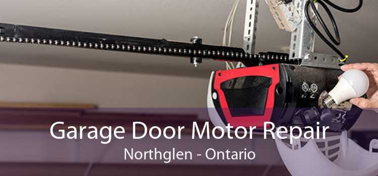 Garage Door Motor Repair Northglen - Ontario