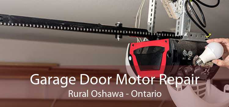 Garage Door Motor Repair Rural Oshawa - Ontario