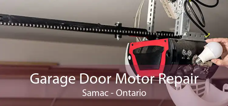 Garage Door Motor Repair Samac - Ontario