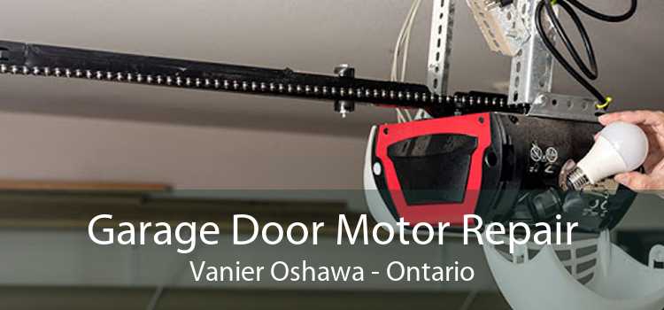 Garage Door Motor Repair Vanier Oshawa - Ontario