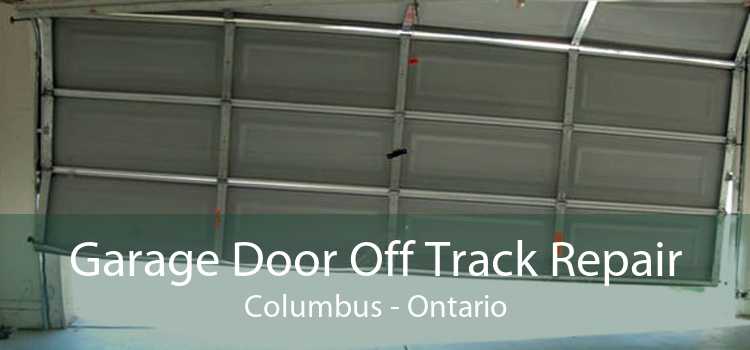 Garage Door Off Track Repair Columbus - Ontario