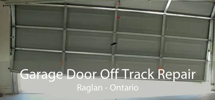 Garage Door Off Track Repair Raglan - Ontario