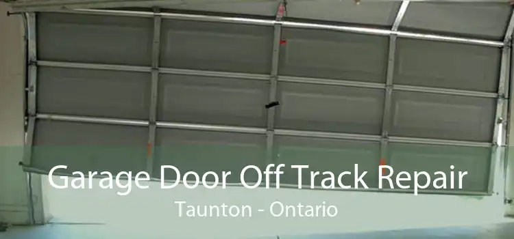Garage Door Off Track Repair Taunton - Ontario