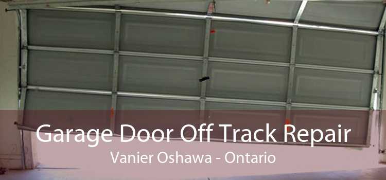 Garage Door Off Track Repair Vanier Oshawa - Ontario