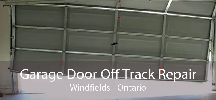 Garage Door Off Track Repair Windfields - Ontario