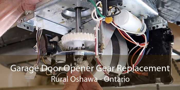 Garage Door Opener Gear Replacement Rural Oshawa - Ontario