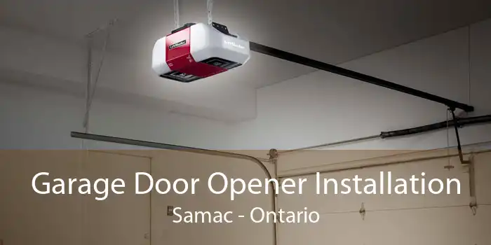 Garage Door Opener Installation Samac - Ontario