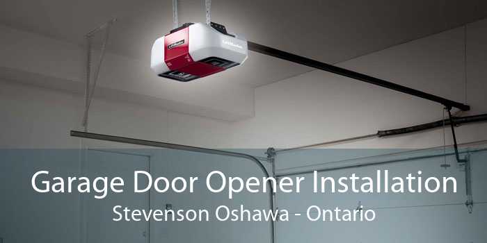 Garage Door Opener Installation Stevenson Oshawa - Ontario