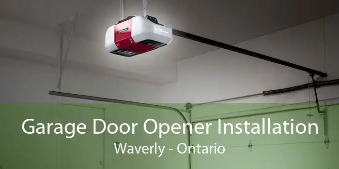 Garage Door Opener Installation Waverly - Ontario