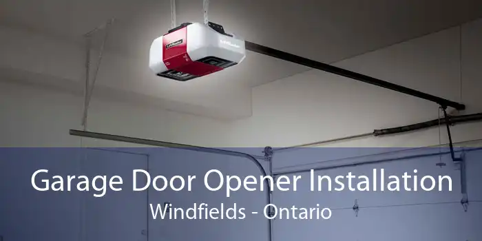 Garage Door Opener Installation Windfields - Ontario