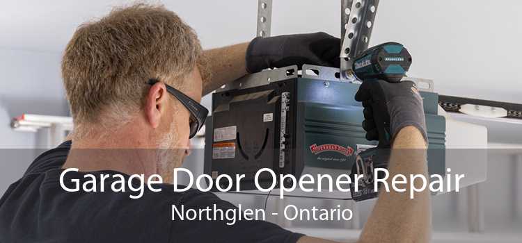 Garage Door Opener Repair Northglen - Ontario