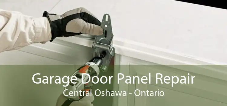 Garage Door Panel Repair Central Oshawa - Ontario