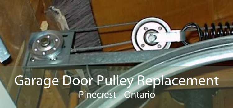 Garage Door Pulley Replacement Pinecrest - Ontario