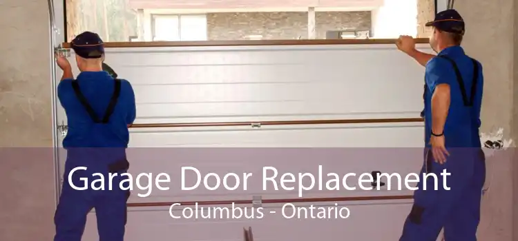 Garage Door Replacement Columbus - Ontario