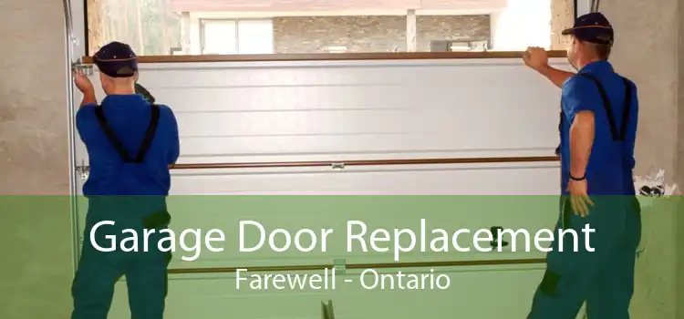Garage Door Replacement Farewell - Ontario
