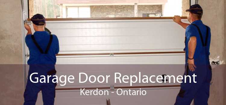 Garage Door Replacement Kerdon - Ontario