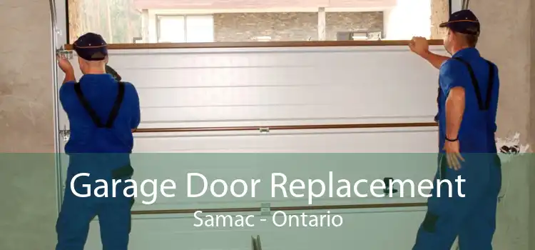 Garage Door Replacement Samac - Ontario