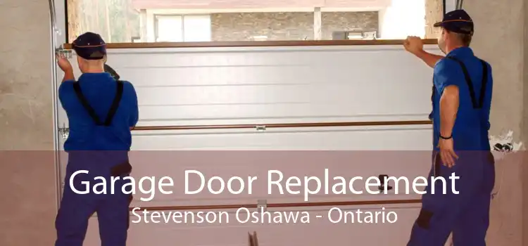 Garage Door Replacement Stevenson Oshawa - Ontario