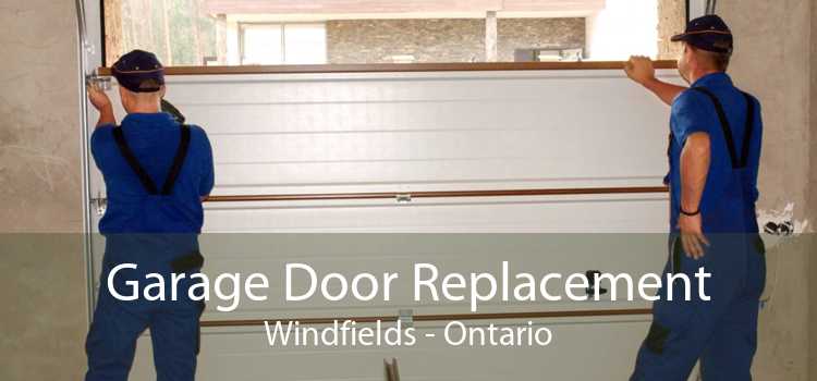 Garage Door Replacement Windfields - Ontario