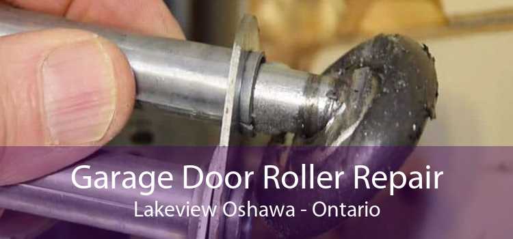 Garage Door Roller Repair Lakeview Oshawa - Ontario