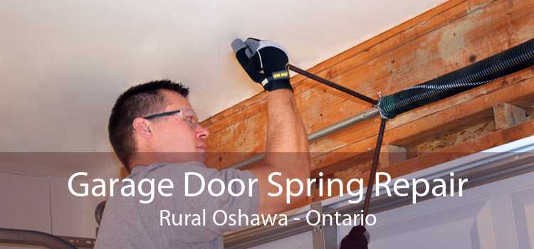 Garage Door Spring Repair Rural Oshawa - Ontario