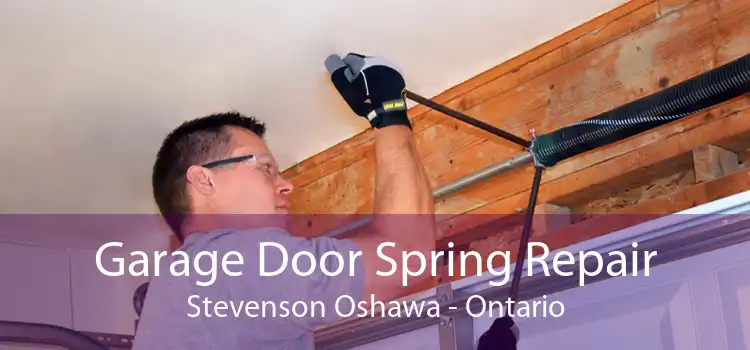 Garage Door Spring Repair Stevenson Oshawa - Ontario