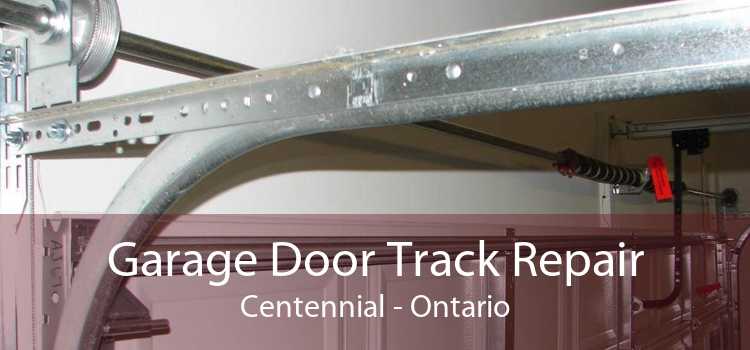 Garage Door Track Repair Centennial - Ontario