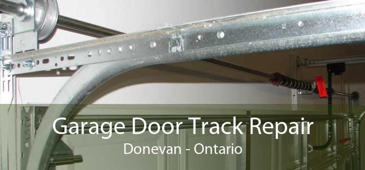 Garage Door Track Repair Donevan - Ontario